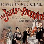 Prochainement - Tournée Frédéric Achard - Les Joies de la paternité, 1891
